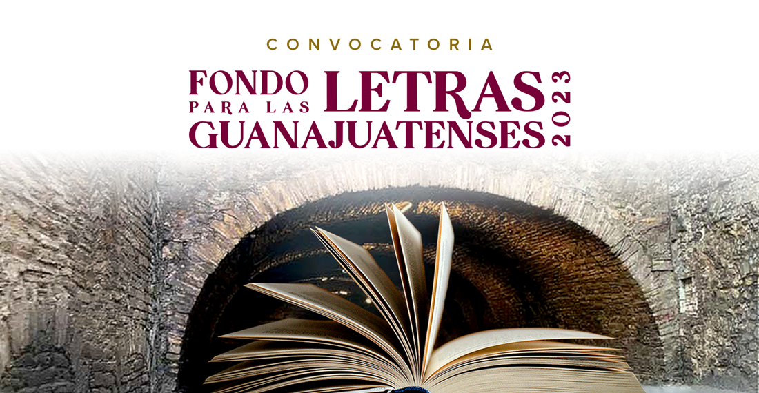 Participa en la convocatoria del Fondo para las Letras Guanajuatenses
