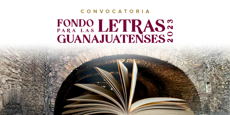 Participa en la convocatoria del Fondo para las Letras Guanajuatenses