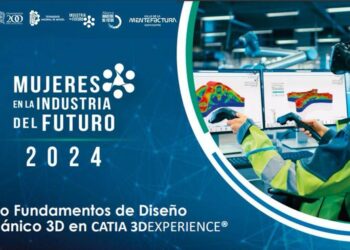 ¿Quieres capacitarte en diseño 3D? Regístrate en la iniciativa Mujeres en la Industria del Futuro