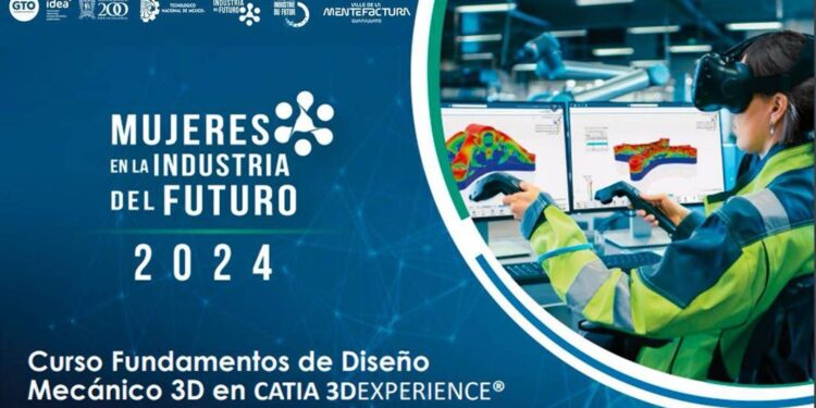 ¿Quieres capacitarte en diseño 3D? Regístrate en la iniciativa Mujeres en la Industria del Futuro